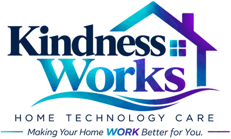 KindnessWorks — HOME TECHNOLOGY CARE. Making Your Home WORK Better for You.